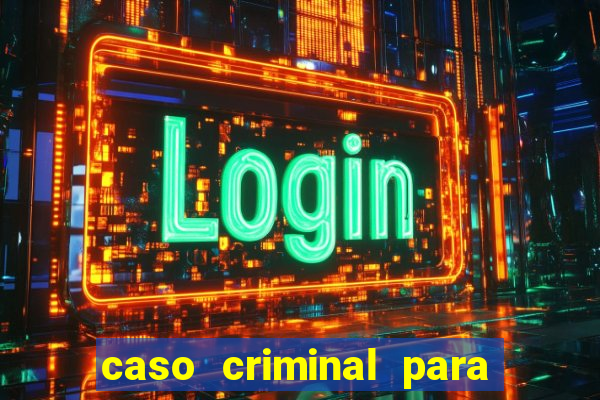 caso criminal para resolver pdf